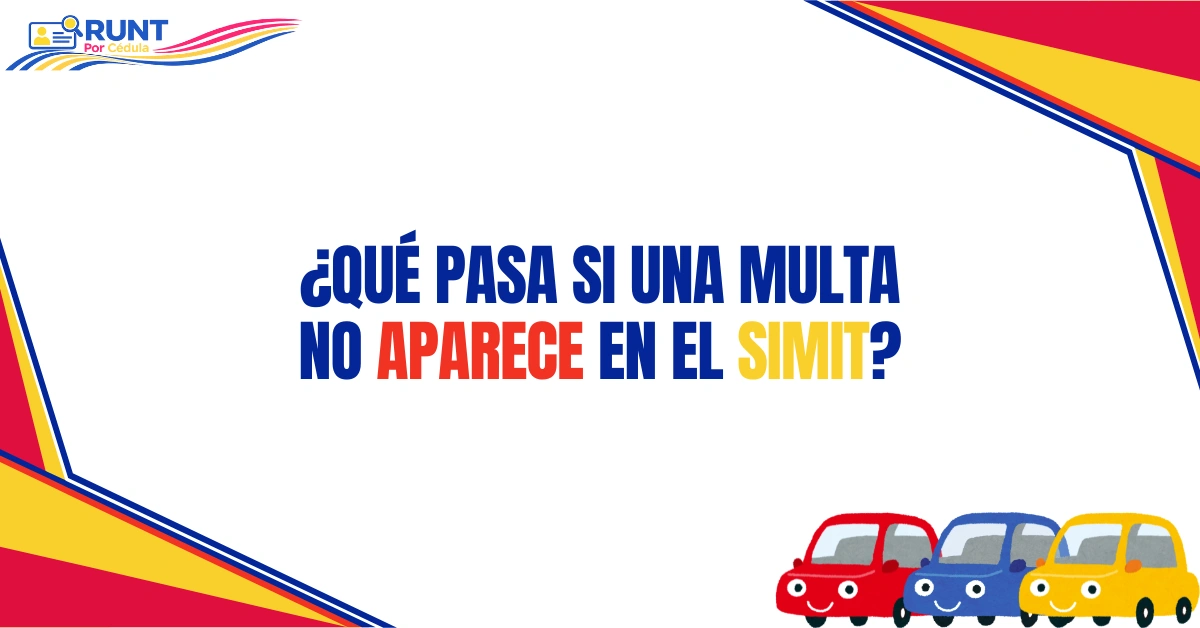 ¿Qué Pasa si una Multa no Aparece en el SIMIT?