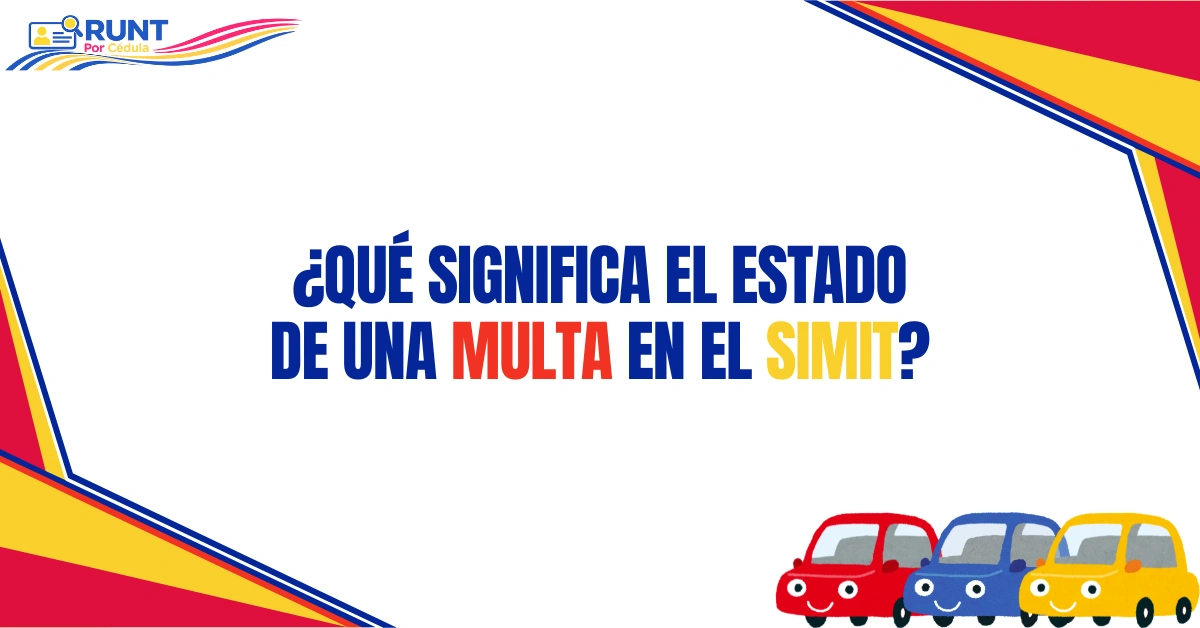 ¿Qué Significa el Estado de una Multa en el SIMIT?