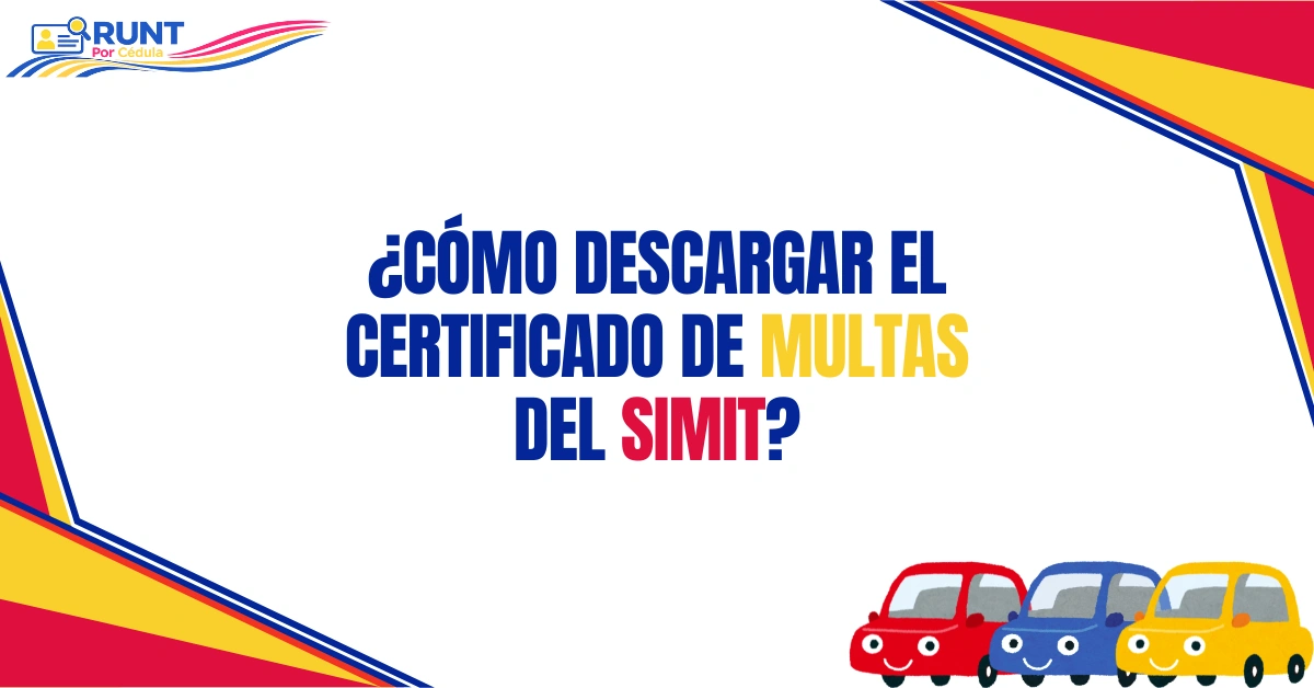 ¿Cómo Descargar el Certificado de Multas del SIMIT?