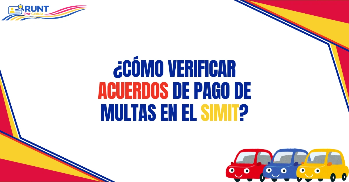 ¿Cómo Verificar Acuerdos de Pago De Multas en el SIMIT?