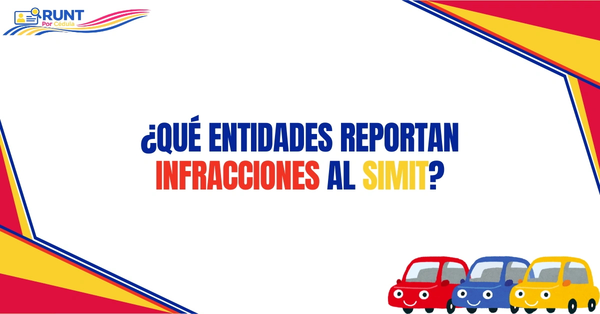 ¿Qué Entidades Reportan Infracciones al SIMIT?